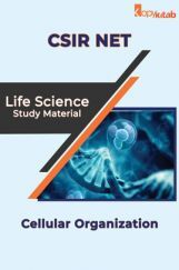 CSIR NET Life Science Study Material Cellular Organization CSIR NET Life Science Study Material Cellular Organization